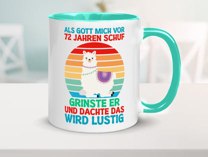 72. Geburtstag | 72 Jahre Gut Schuf mich Lama Geschenkidee Humor Tasse
