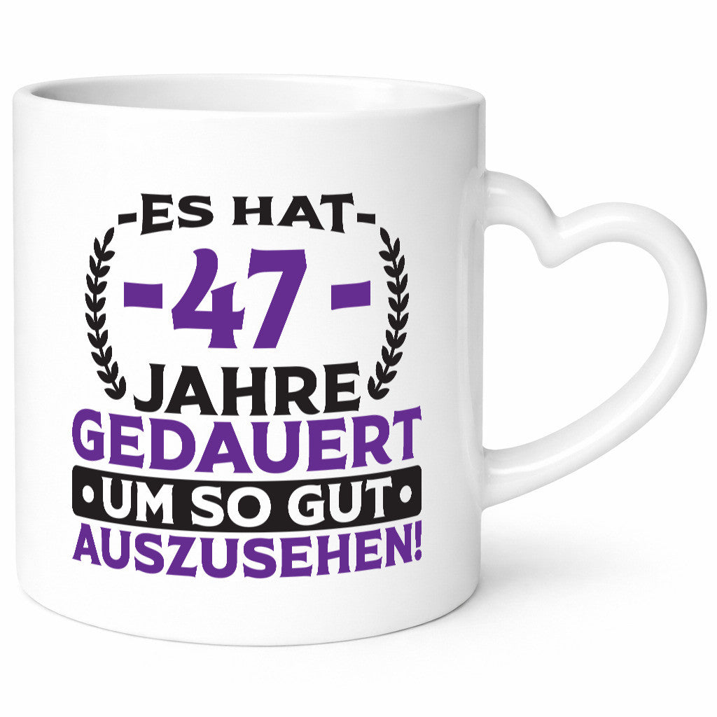 47 Jahre gedauert um so gut auszusehen | 47. Geburtstag Humor Geschenkidee Tasse