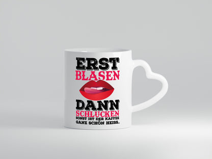 Erst Blasen dann Schlucken. Heißer Kaffee Geschenk Humor Geschenkidee lustiger
