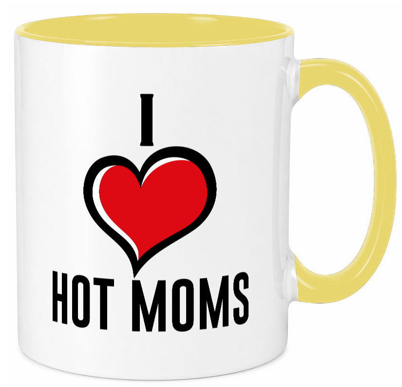 I love hot Moms | Frauen Liebe mamas lustiger Spruch Geschenk Familie
