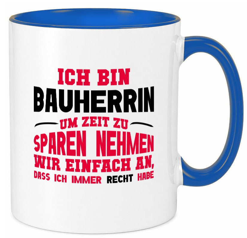 Bauherrin Tasse | witziger Spruch Hausbau Chefin lustig Arbeit Kollegen Büro