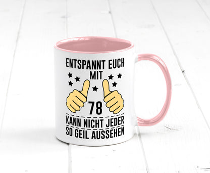 78. Geburtstag | 78 Jahre Geil aussehen Entspannt euch lustiger Spruch Geschenk