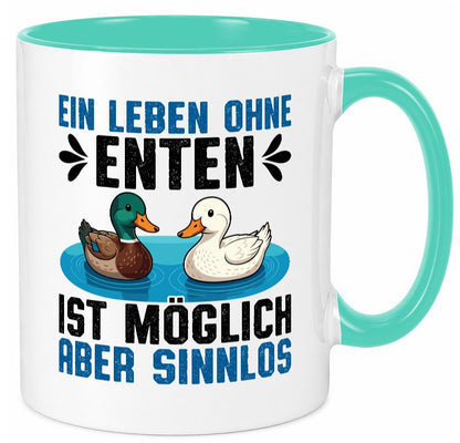 Ohne enten ist es Sinnlos | Entenzüchter Entenzucht v2 Geschenk Humor Tasse