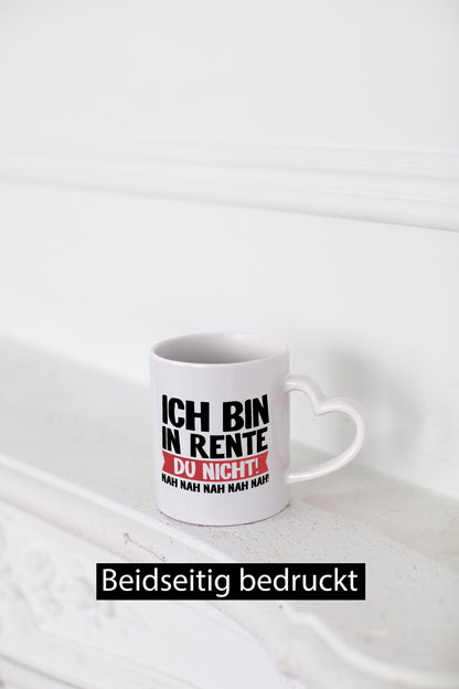 Ich bin in Rente v2 Humor Geschenkidee Tasse