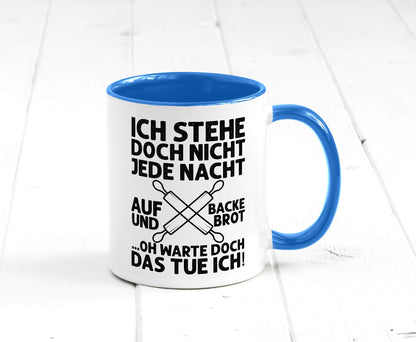 Jeden morgen aufstehen und Brot backen | Bäcker lustiger Spruch Geschenk Humor Tasse
