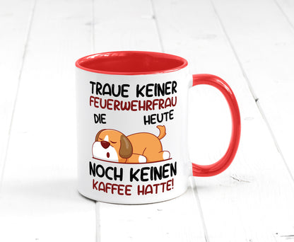 Traue keiner Feuerwehrfrau | Feuerwehr lustig Humor Geschenkidee Geschenk Tasse