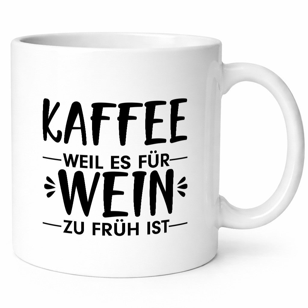 Zu früh für Wein | Kaffeetrinker Tasse Büro Humor lustiger Spruch Geschenk