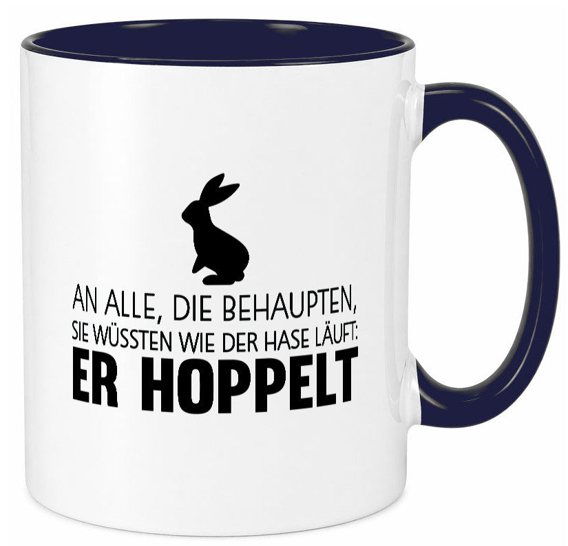 An alle die behaupten wüssten | Hasse Hoppeln lustiger Spruch Geschenk Humor Tasse