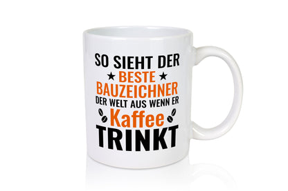 Kaffee trinkt: Bauzeichner | Zeichner lustig Humor Geschenkidee Geschenk Tasse