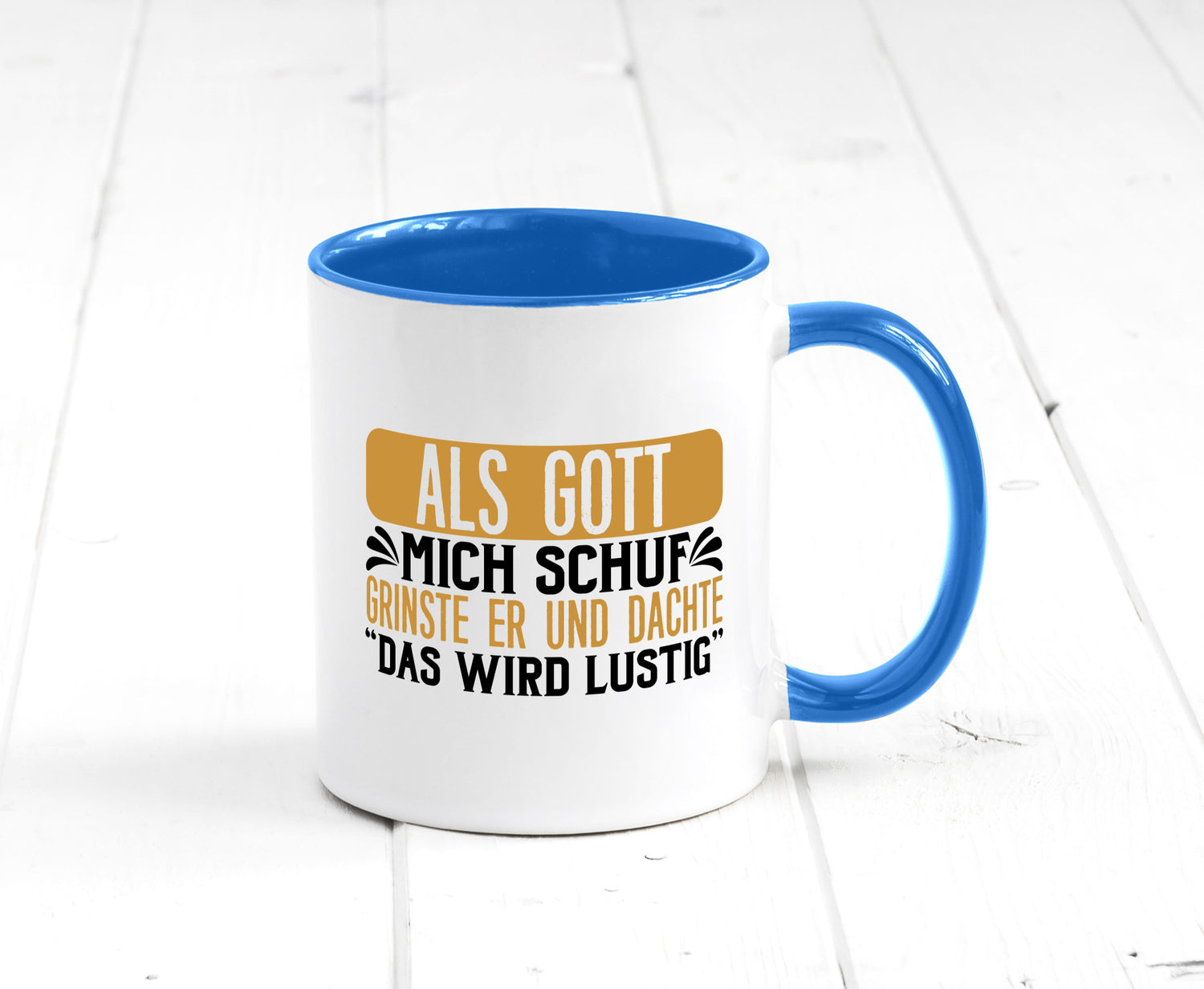 Als Gott mich Schuf Grinste er lustiger Spruch Geschenk Humor Geschenkidee Tasse