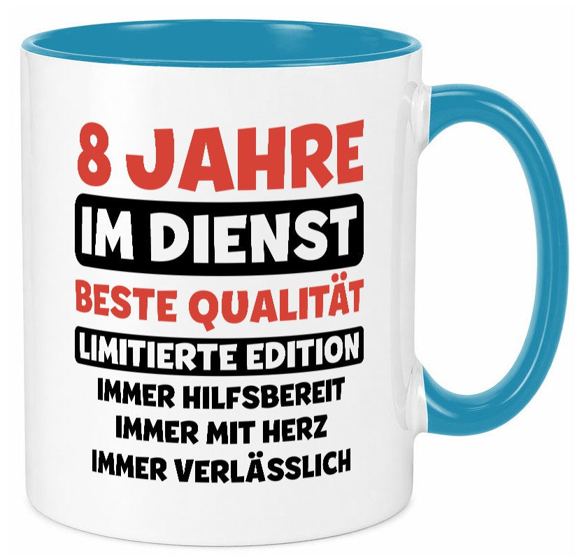 8 Jahre im Dienst | Jubiläum Arbeit v3 lustiger Spruch Geschenk Kollegen Büro Tasse