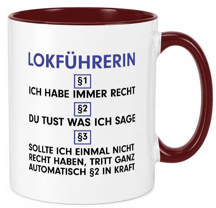 Ich habe immer Recht Lokführerin | Zug Beruf Geschenk Arbeit Kollegen Büro