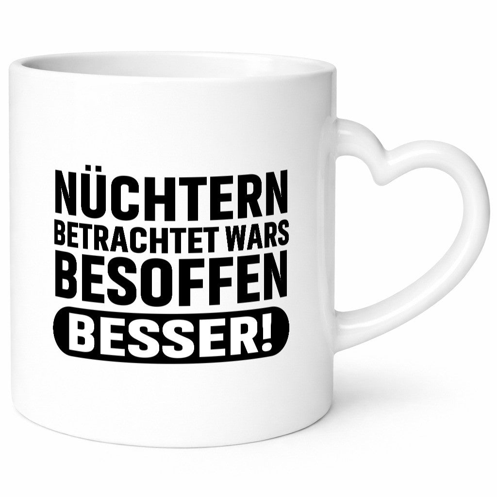 Nüchtern betrachtet wars Besoffen besser! lustig Humor Geschenkidee Geschenk