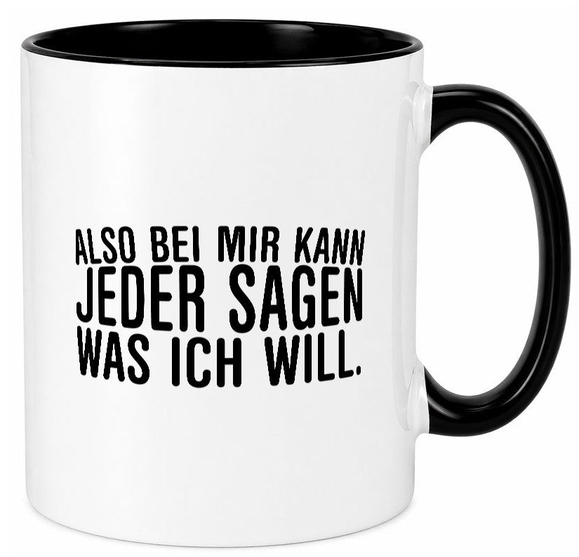Sagen was ich will | Chef Arbeitskollege lustig Arbeit Kollegen Büro Geschenk Tasse