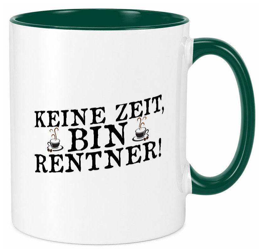 Keine Zeit bin Rentnerin | Ruhestand Humor Jubiläum Geschenkidee Tasse