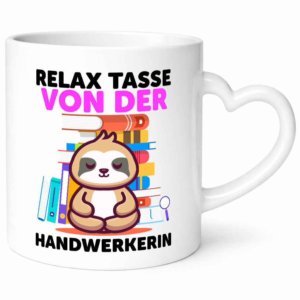 Relax Tasse: Handwerkerin | Handwerkerinnen Geschenk Humor Geschenkidee