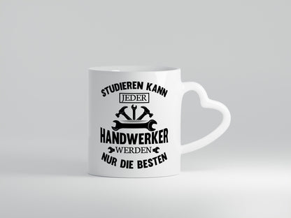 Studieren kann jeder | Handwerker nur die besten handwerk lustig Humor