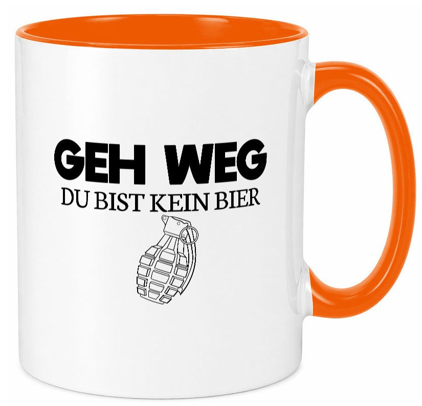 Geh weg du bist kein Bier | bierliebhaber v3 lustig Humor Geschenkidee Geschenk Tasse