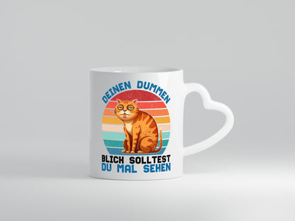 Deinen dummen Blick solltest du mal sehen | Katze Geschenkidee Tierliebhaber