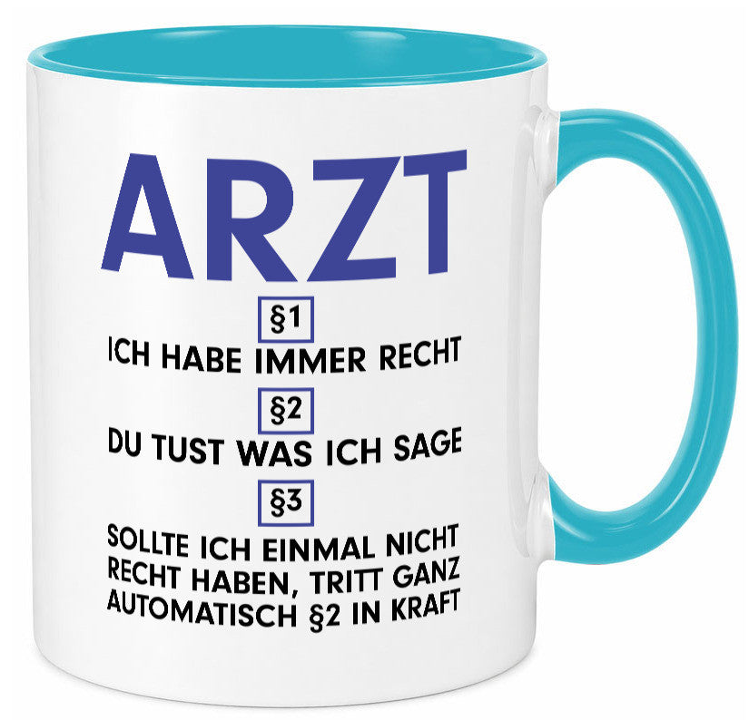 Ich habe immer Recht Arzt | Medizin Doktor Facharzt v2 Humor Geschenkidee Tasse