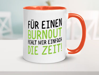 Für Burnout fehlt die Zeit | Stress Arbeit Kollegen Geschenkidee Büro Humor