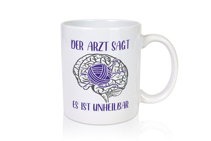 Arzt sagt, unheilbar | Gehirn Wolle Stricknadeln lustig Humor Geschenkidee