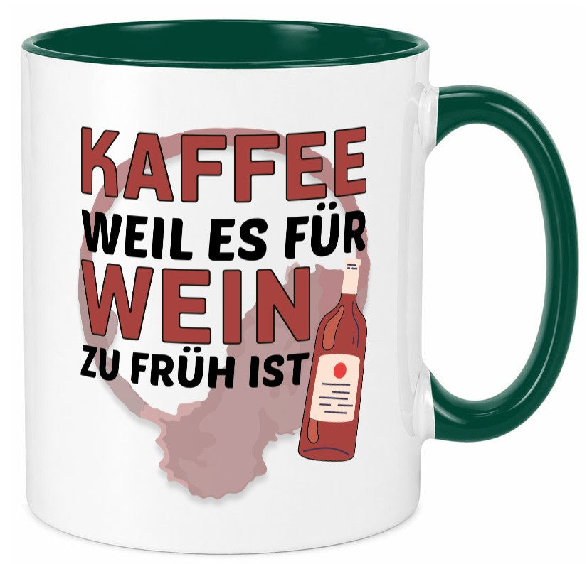Zu früh für Wein | Büro Sarkasmus lustiger Spruch Geschenkidee Arbeit Kollegen Tasse