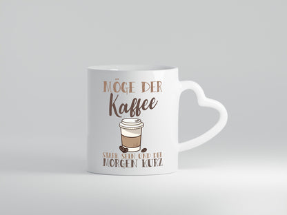 Möge der Kaffee stark sein | Morgenmuffel Kaffeeliebhaber Humor Geschenkidee