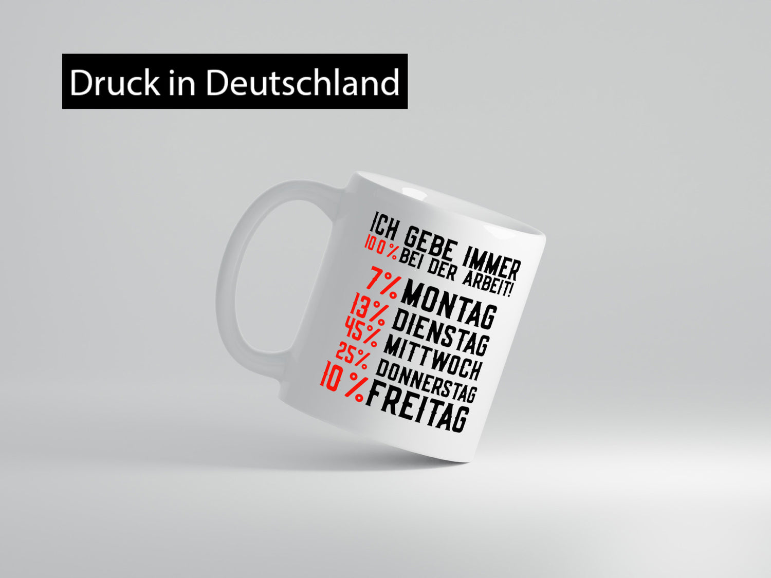 100% bei der Arbeit | Job Wochentage witziger Spruch lustiger Geschenk Kollegen