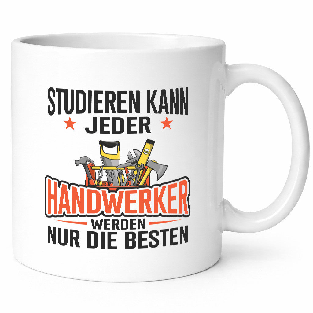 Studieren kann jeder | Handwerker nur die Besten Arbeit Geschenkidee Kollegen