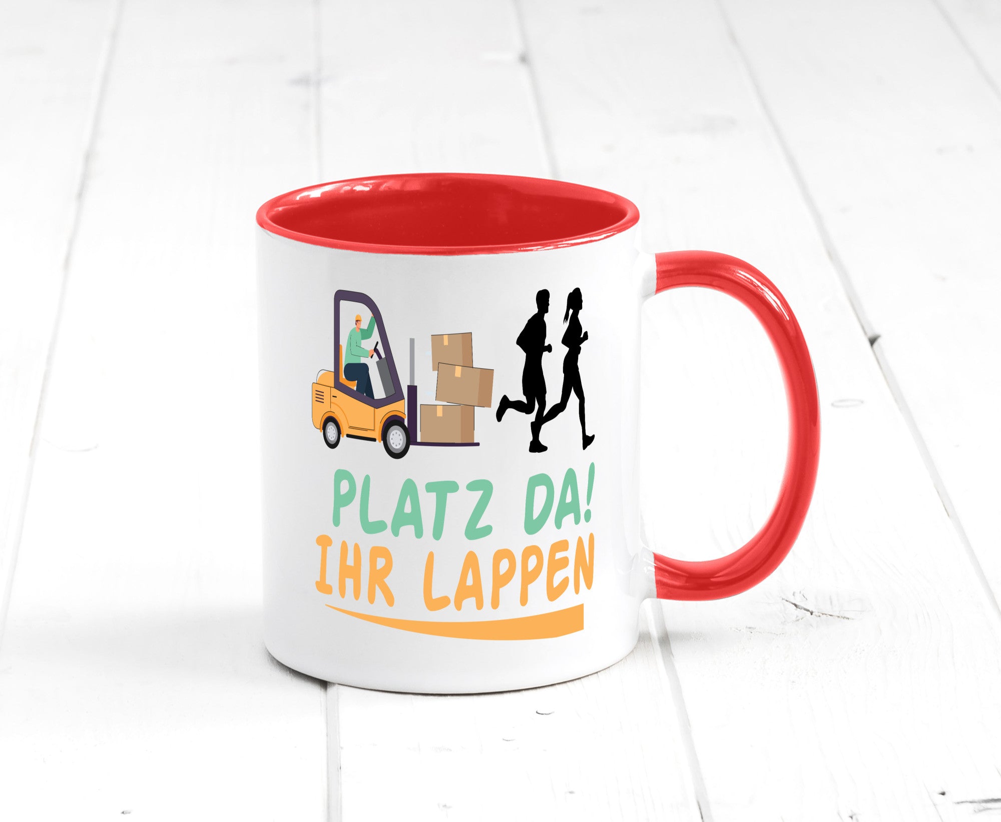 Platz da ihr Lappen | Stapler Fahrer Humor Geschenkidee Tasse