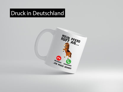 Mein Pferd ruft an Humor Geschenkidee Tasse