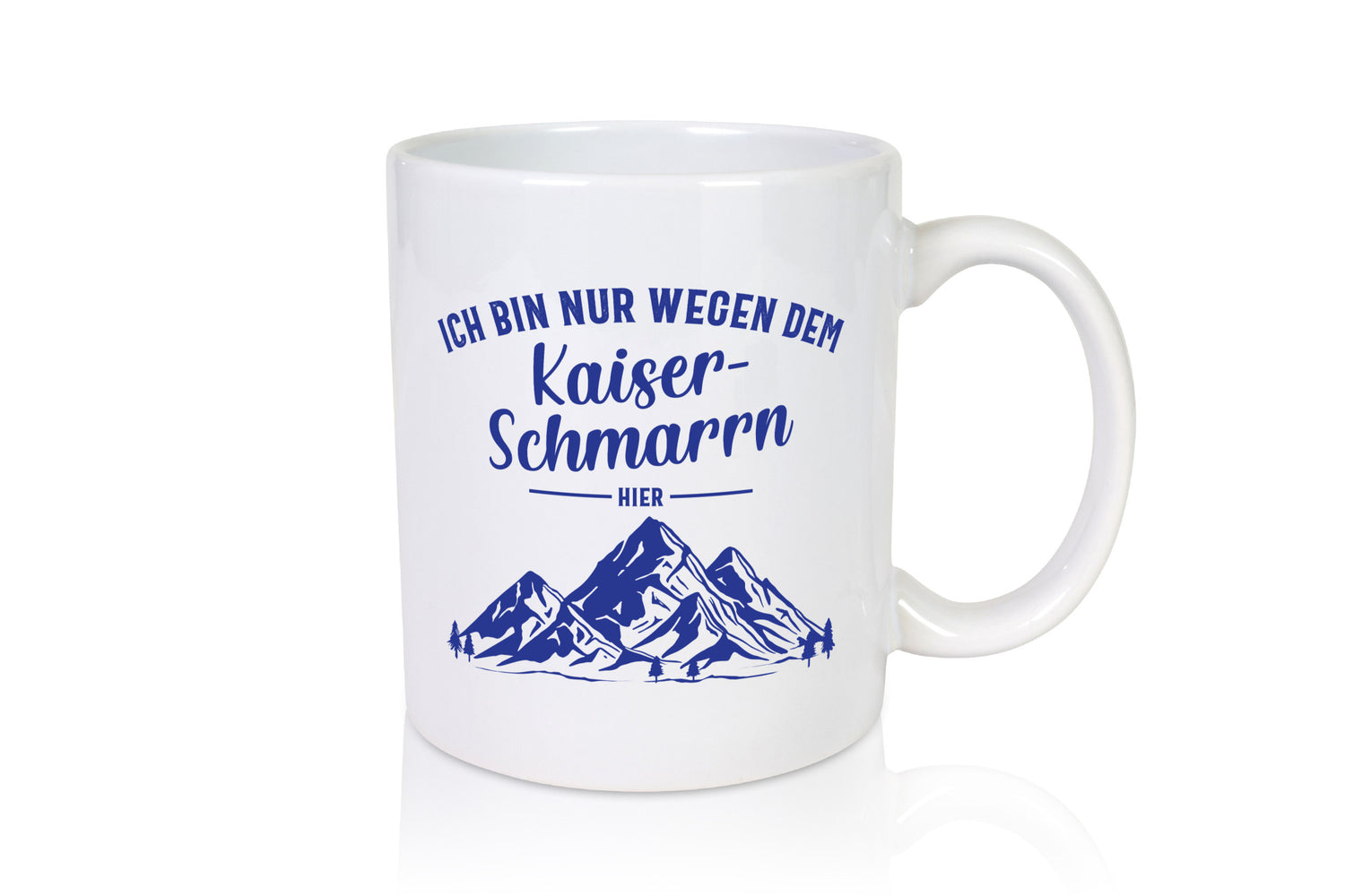 Nur wegen Kaiserschmarrn hier | Berge Bäume Geschenk Humor Geschenkidee