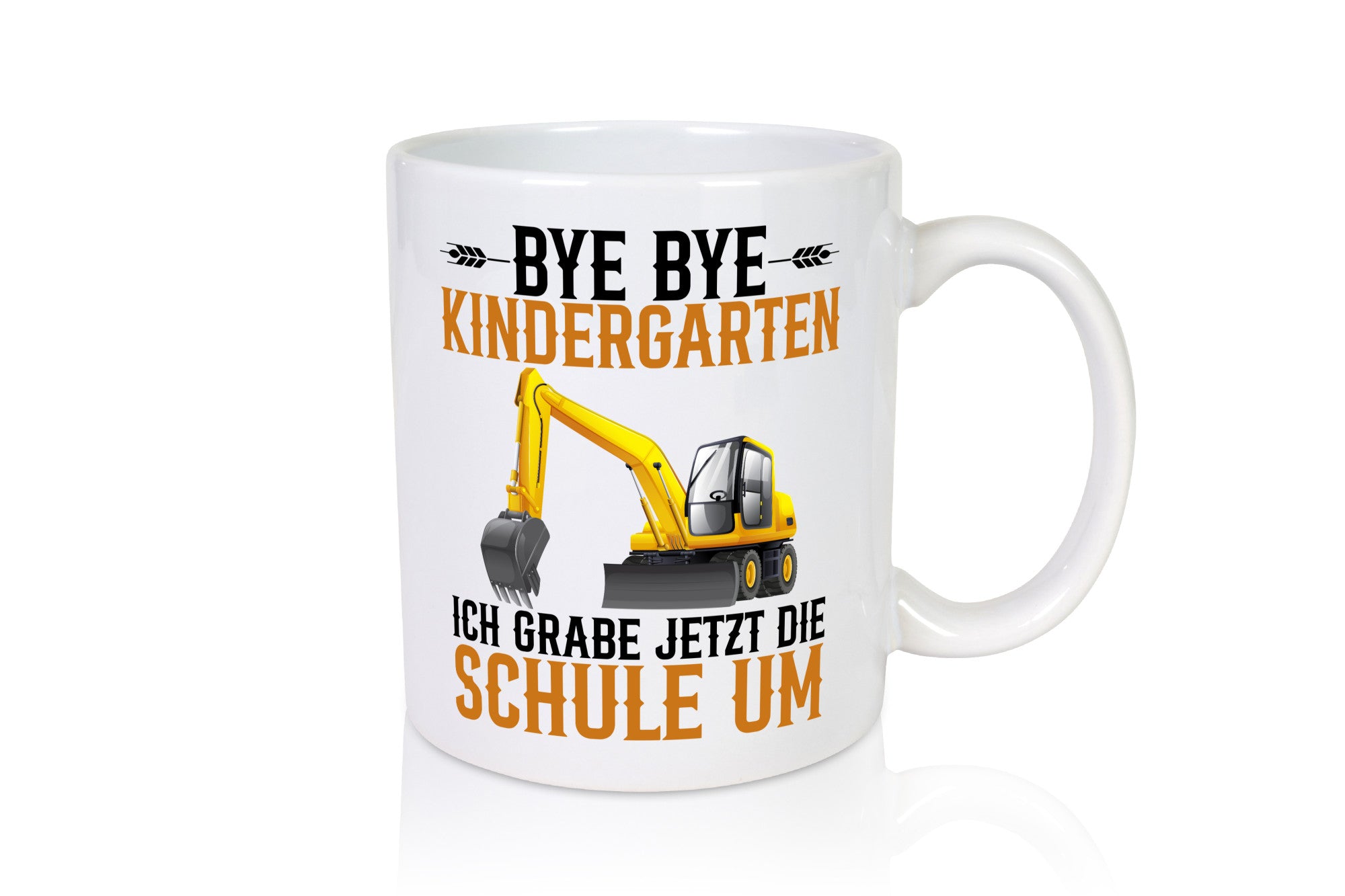 Bye Kindergarten ich grabe jetzt in der Schule Geschenkidee Humor Tasse