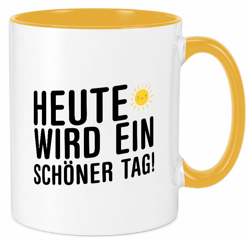 Heute wird ein schöner Tag | Motivation Positive Gedanken lustig Humor