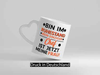 Mein Chef ist meine Frau | Ruhestand Rentner lustig Jubiläum Geschenk Tasse