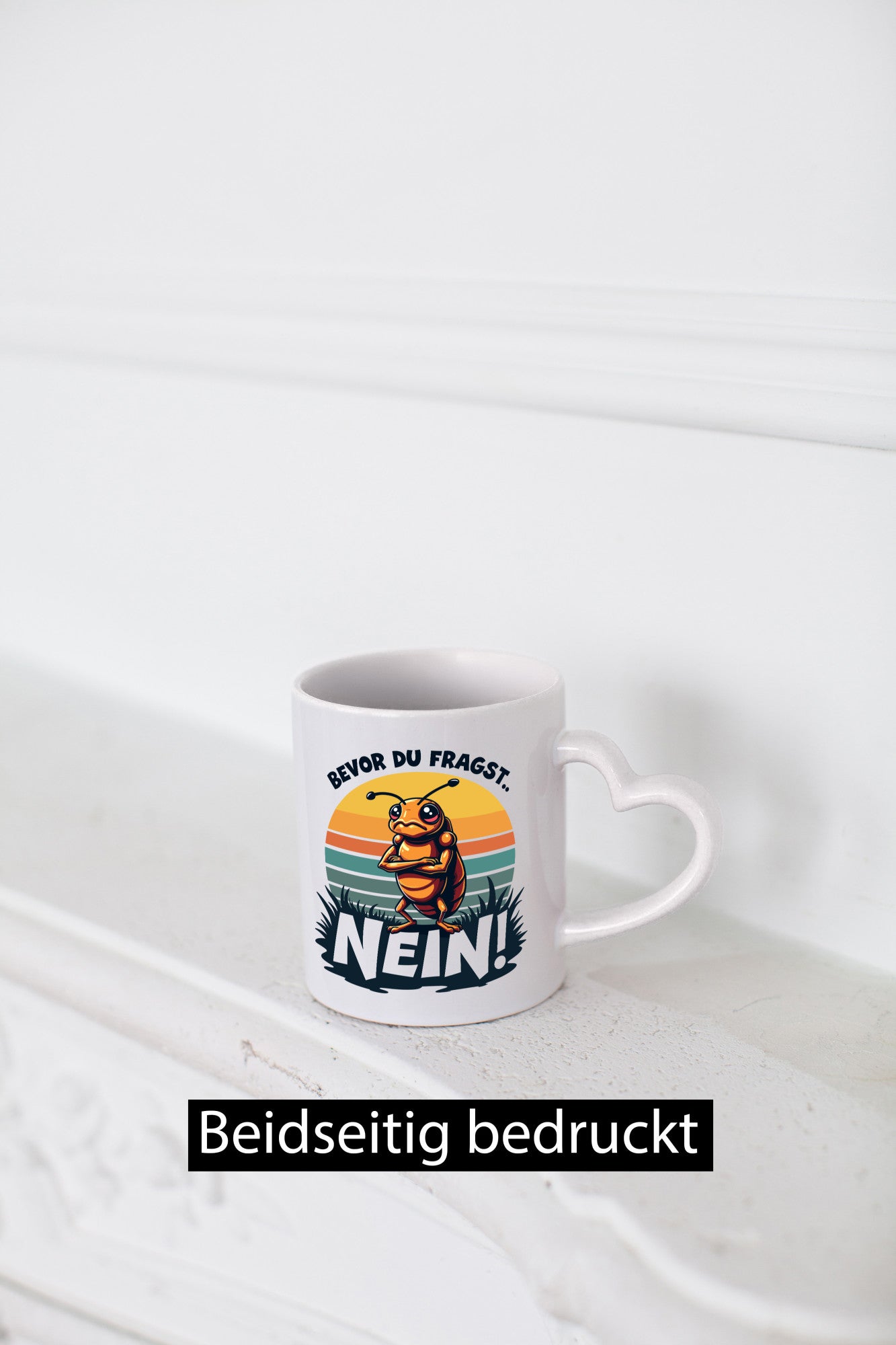 Bevor du Fragst Nein | Zikade Insekt Stur lustig Humor Geschenkidee Geschenk
