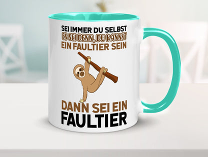 Sei du selbst Humor Geschenkidee Tasse