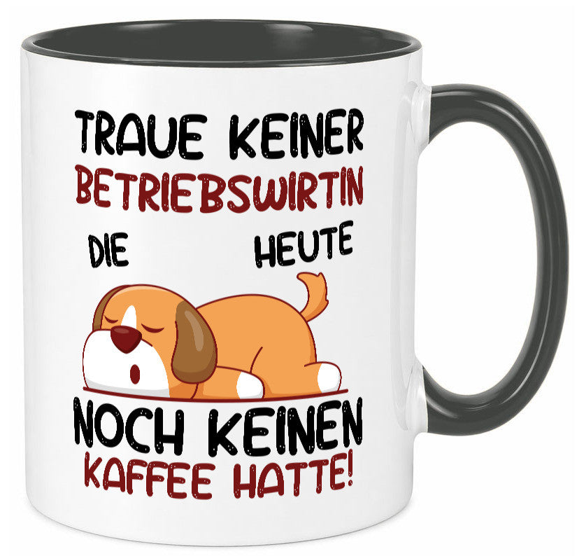 Traue keiner Betriebswirtin | Betriebswirtschaft Geschenkidee Humor Tasse