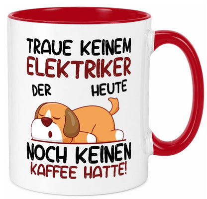 Traue keinem Elektriker | Elektronik Elektrotechnik Geschenk Humor Geschenkidee Tasse