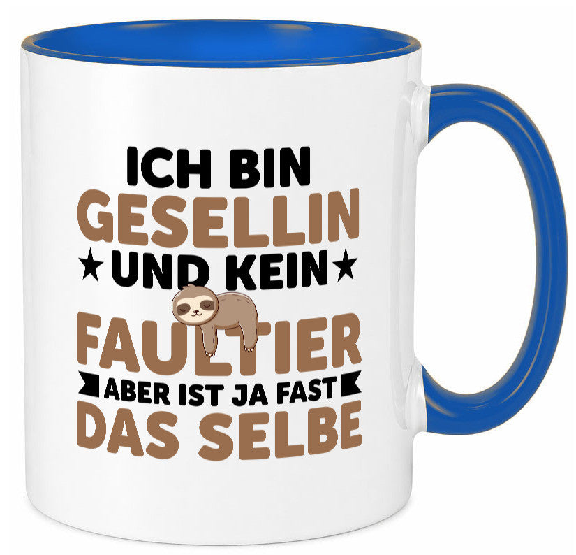 Ich bin kein Faultier: Gesellin | Handwerkerinnen v2 Geschenkidee Tierliebhaber