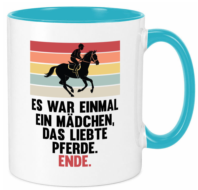 Es war einmal ein Mädchen das Liebte Pferde | lustig Humor Geschenkidee Tasse