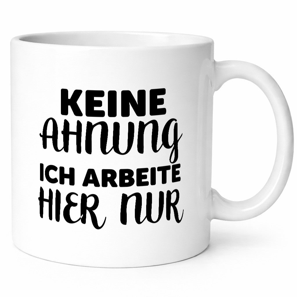 Keine Ahnung | Arbeit Muffel ich arbeite hier nur lustig Kollegen Büro Geschenk
