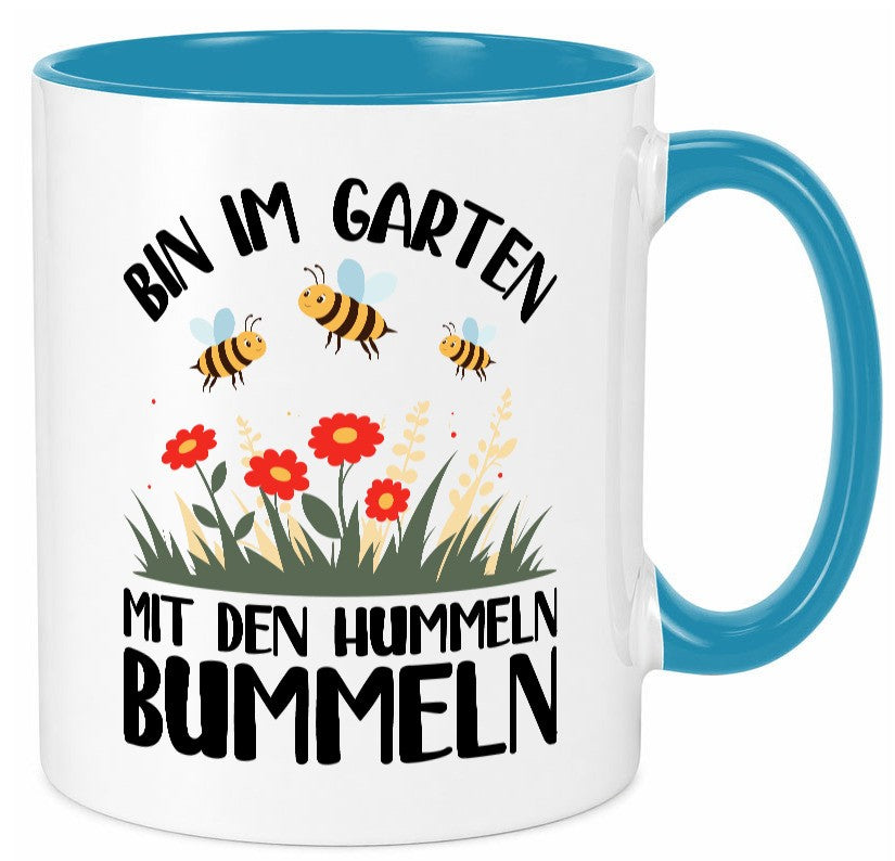 bin im Garten mit den Hummeln Bummeln | Humor Geschenkidee Tasse