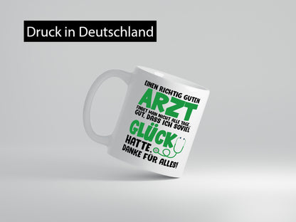 Richtig guter Arzt | Dankeschön Tasse Ärzte Spruch vl6 lustiger Geschenk Humor