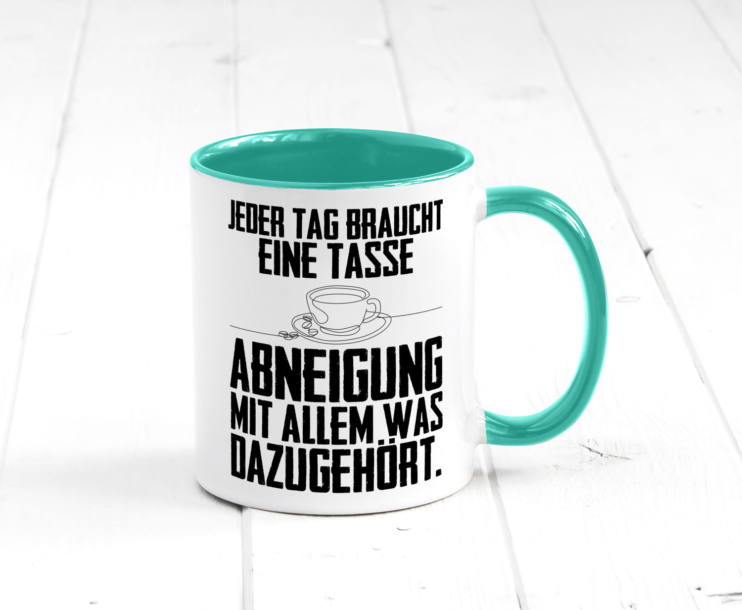 Abneigungstasse Humor Geschenkidee Tasse
