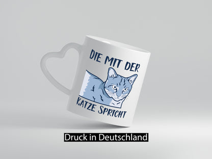 Die mit der Katze spricht | Humor Tierliebhaber Geschenkidee Tasse