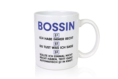 Ich habe immer Recht Bossin | Führungskraft Vorgesetzte Geschenkidee Humor Tasse