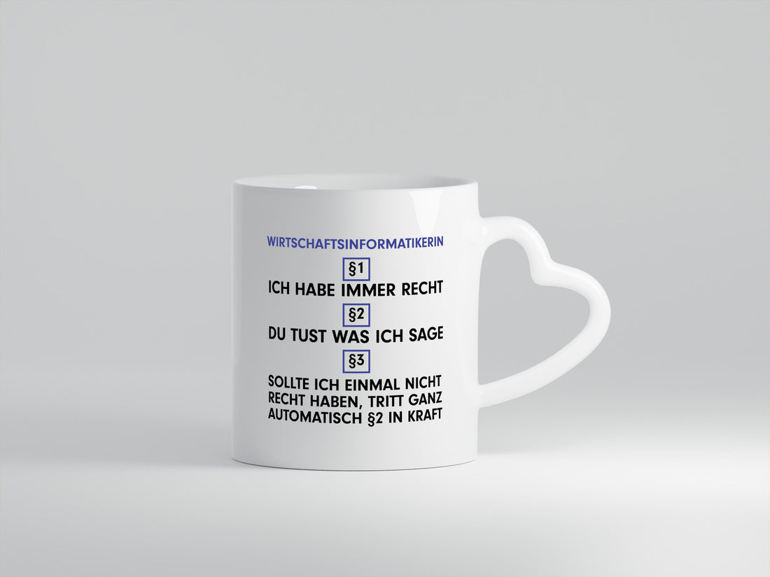 Ich habe immer Recht Wirtschaftsinformatikerin v2 Geschenk Humor Geschenkidee
