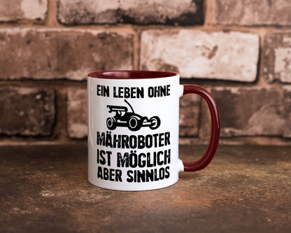 Leben oihne Mähroboter, möglich, aber sinnlos | Garten Geschenkidee Humor Tasse